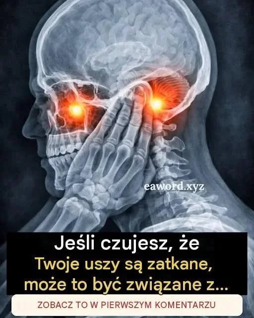 Jeśli czujesz zatkane uszy, to znak… . Zobacz pierwszy komentarz…